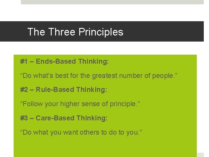 The Three Principles #1 – Ends-Based Thinking: “Do what’s best for the greatest number