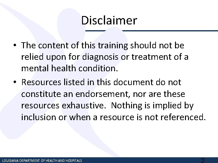 Disclaimer • The content of this training should not be relied upon for diagnosis