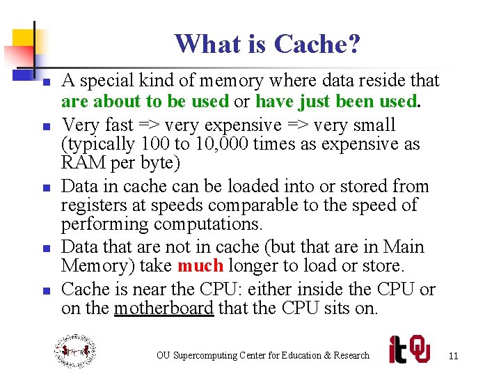 What is Cache? n n n A special kind of memory where data reside