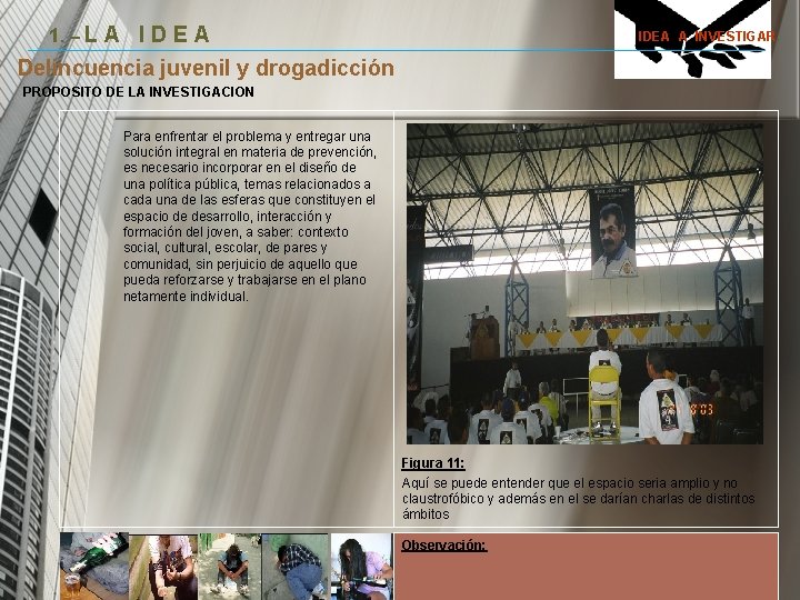1. – L A I D E A IDEA A INVESTIGAR. Delincuencia juvenil y 1. – L A I D E A IDEA A INVESTIGAR. Delincuencia juvenil y