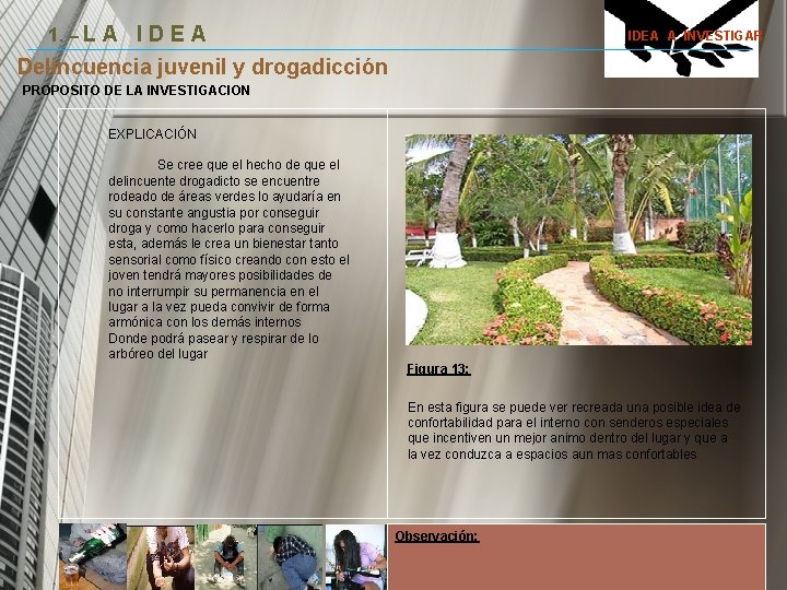 1. – L A I D E A IDEA A INVESTIGAR. Delincuencia juvenil y 1. – L A I D E A IDEA A INVESTIGAR. Delincuencia juvenil y