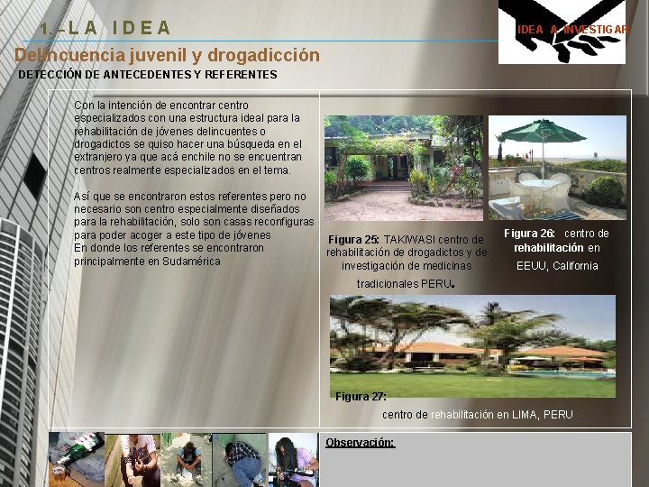 1. – L A I D E A IDEA A INVESTIGAR. Delincuencia juvenil y 1. – L A I D E A IDEA A INVESTIGAR. Delincuencia juvenil y