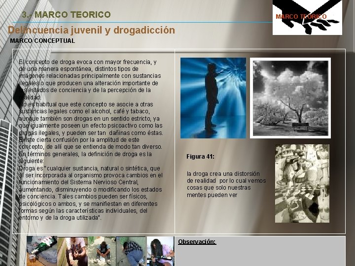 3. - MARCO TEORICO Delincuencia juvenil y drogadicción MARCO CONCEPTUAL El concepto de droga 3. - MARCO TEORICO Delincuencia juvenil y drogadicción MARCO CONCEPTUAL El concepto de droga