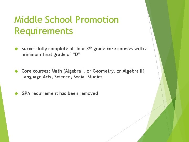 Middle School Promotion Requirements Successfully complete all four 8 th grade core courses with