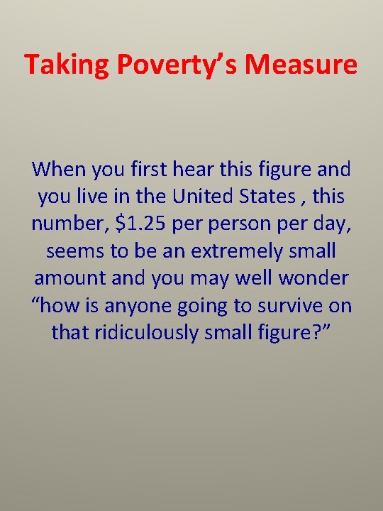 Taking Poverty’s Measure When you first hear this figure and you live in the