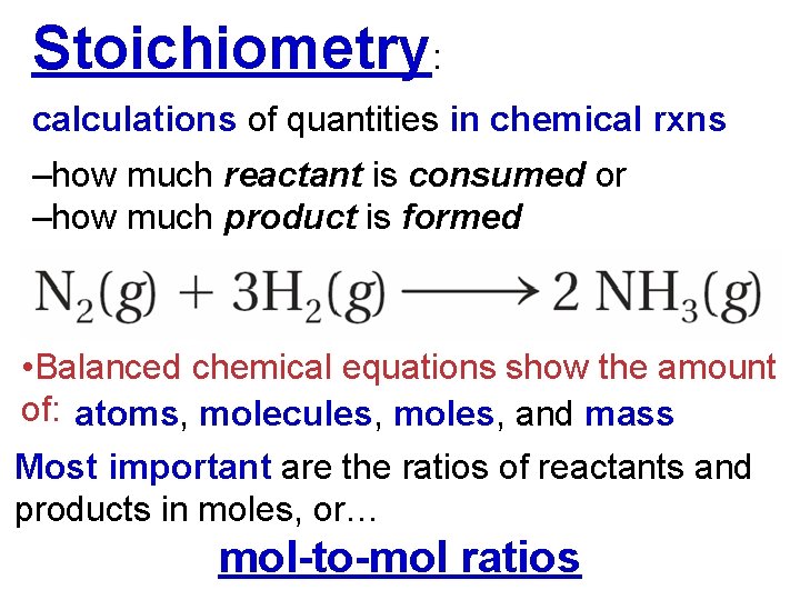 Stoichiometry: calculations of quantities in chemical rxns –how much reactant is consumed or –how