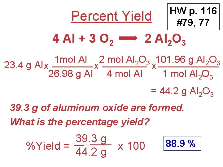 Percent Yield 4 Al + 3 O 2 HW p. 116 #79, 77 2