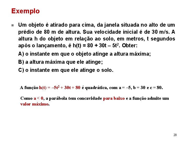 Exemplo n Um objeto é atirado para cima, da janela situada no alto de