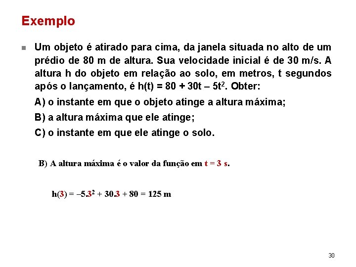 Exemplo n Um objeto é atirado para cima, da janela situada no alto de