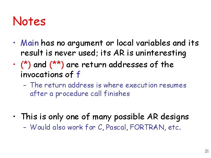 Notes • Main has no argument or local variables and its result is never Notes • Main has no argument or local variables and its result is never