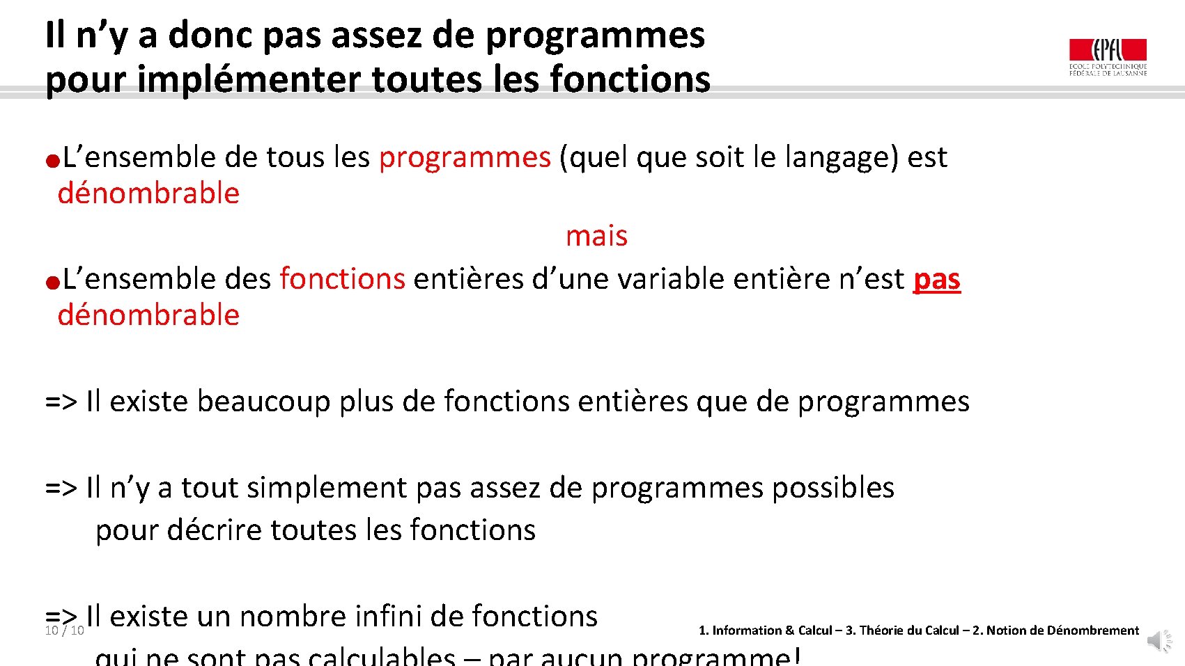 Il n’y a donc pas assez de programmes pour implémenter toutes les fonctions L’ensemble