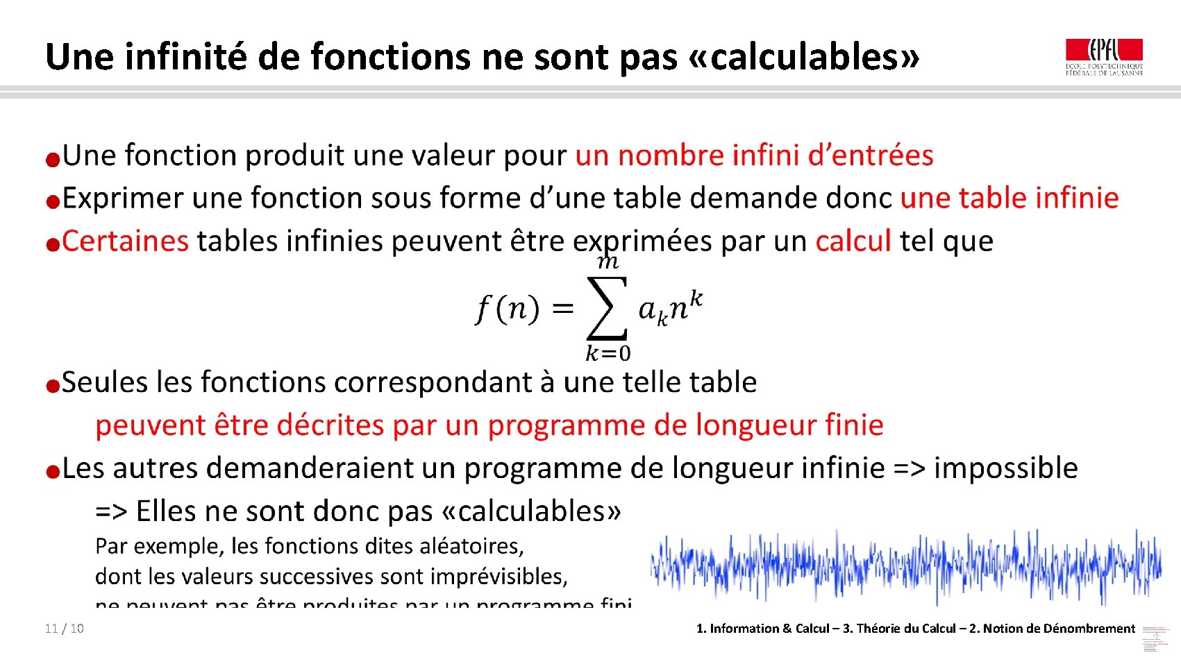 Une infinité de fonctions ne sont pas «calculables» ● 11 / 10 1. Information