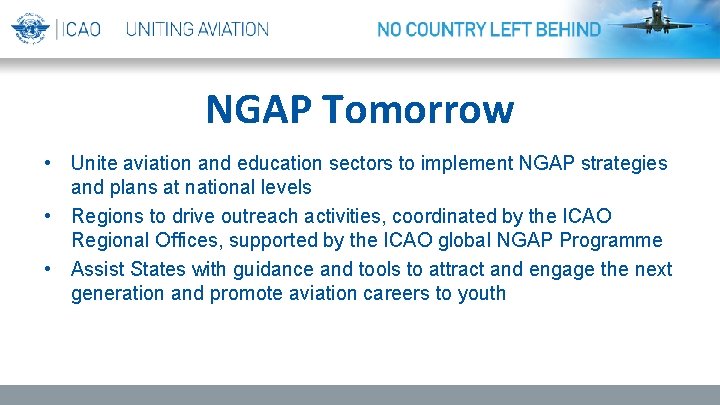 NGAP Tomorrow • Unite aviation and education sectors to implement NGAP strategies and plans