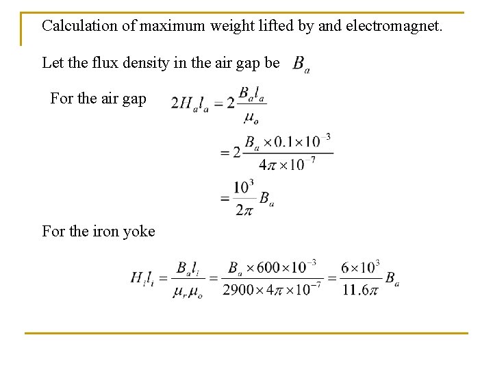 Calculation of maximum weight lifted by and electromagnet. Let the flux density in the