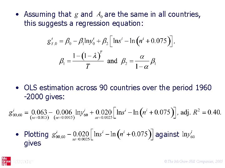  • Assuming that and are the same in all countries, this suggests a