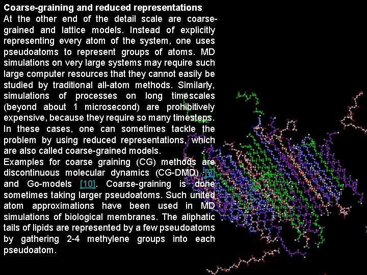 Coarse-graining and reduced representations At the other end of the detail scale are coarsegrained