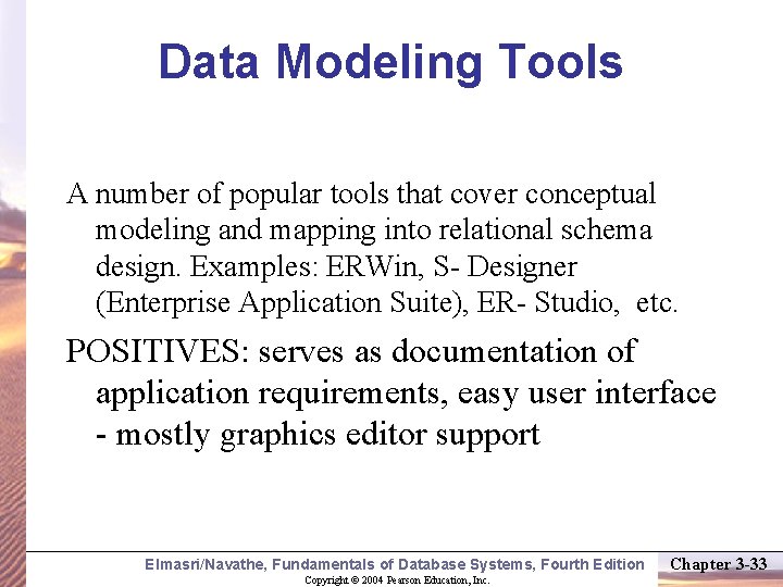 Data Modeling Tools A number of popular tools that cover conceptual modeling and mapping