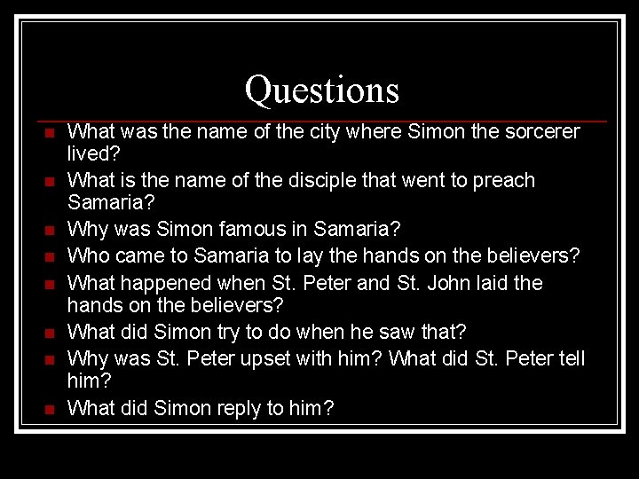 Questions n n n n What was the name of the city where Simon Questions n n n n What was the name of the city where Simon