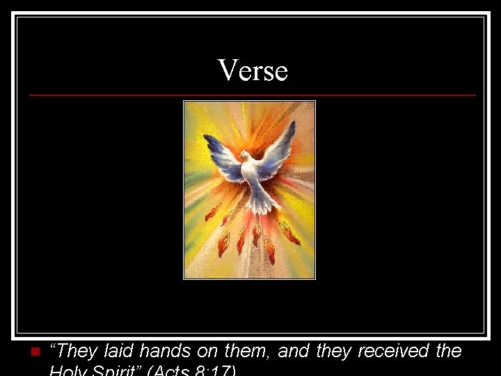 Verse n “They laid hands on them, and they received the Verse n “They laid hands on them, and they received the