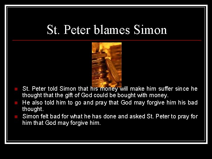 St. Peter blames Simon n St. Peter told Simon that his money will make St. Peter blames Simon n St. Peter told Simon that his money will make