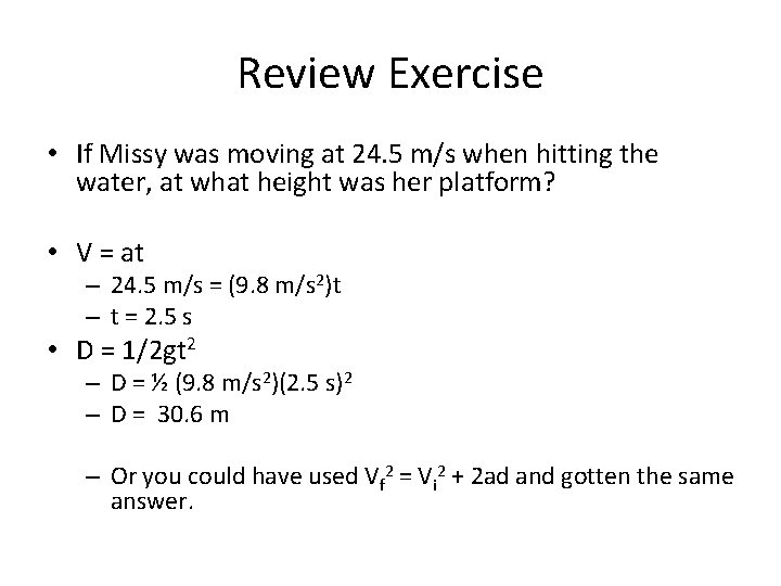 Review Exercise • If Missy was moving at 24. 5 m/s when hitting the