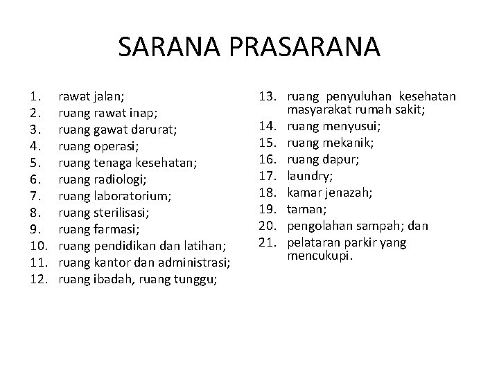 SARANA PRASARANA 1. 2. 3. 4. 5. 6. 7. 8. 9. 10. 11. 12.