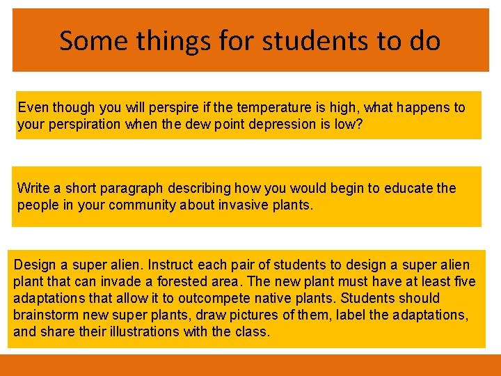 Some things for students to do Even though you will perspire if the temperature