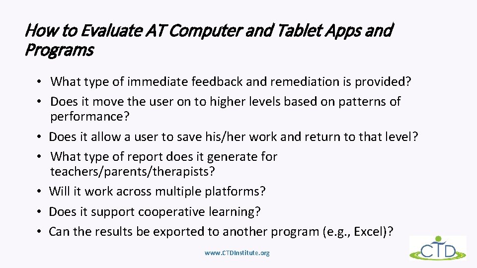 How to Evaluate AT Computer and Tablet Apps and Programs • What type of How to Evaluate AT Computer and Tablet Apps and Programs • What type of