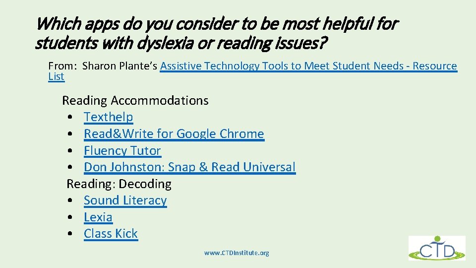 Which apps do you consider to be most helpful for students with dyslexia or