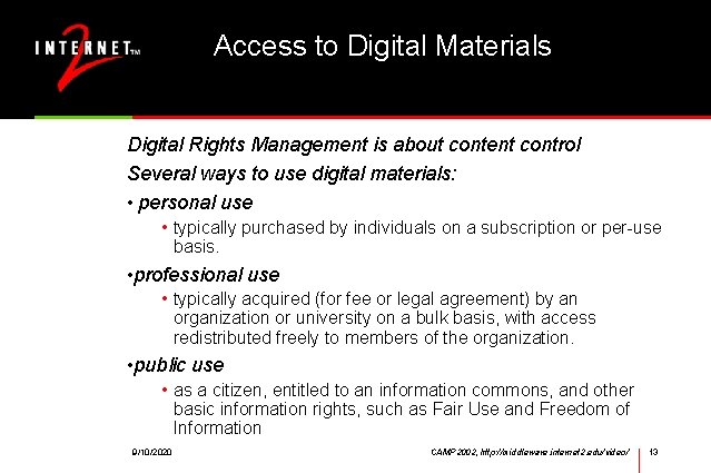 Access to Digital Materials Digital Rights Management is about content control Several ways to