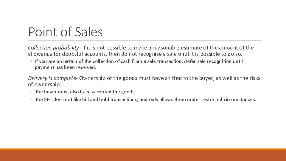 Point of Sales Collection probability- If it is not possible to make a reasonable