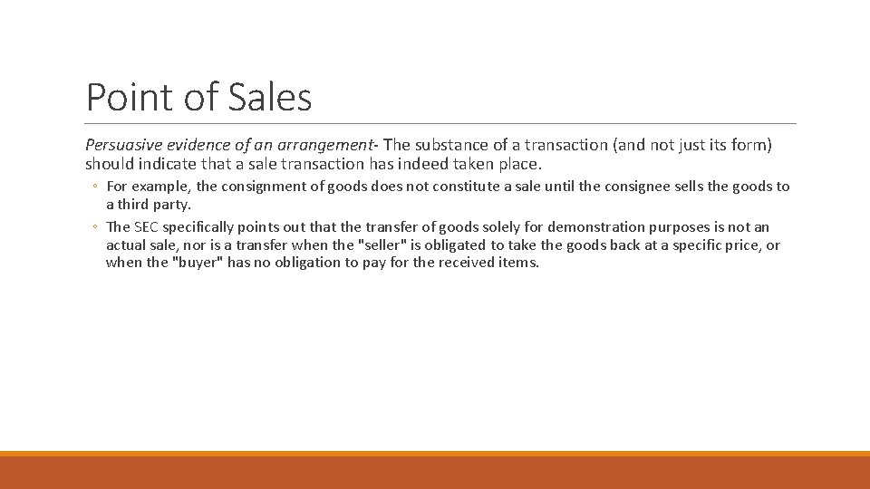 Point of Sales Persuasive evidence of an arrangement- The substance of a transaction (and