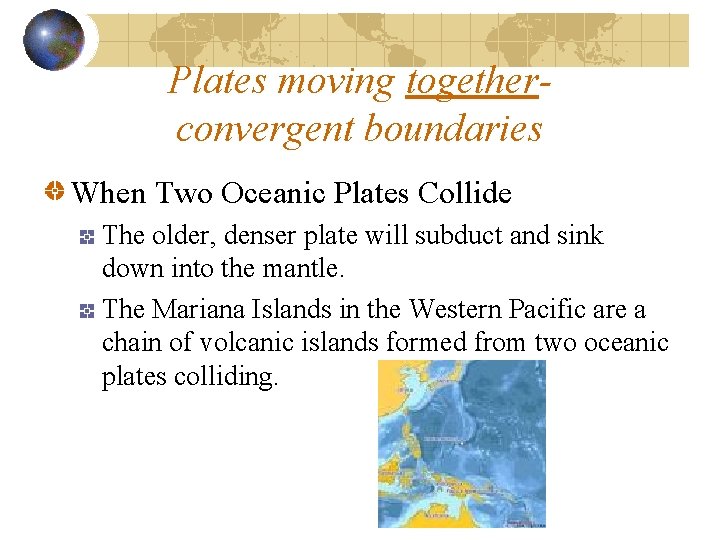 Plates moving togetherconvergent boundaries When Two Oceanic Plates Collide The older, denser plate will