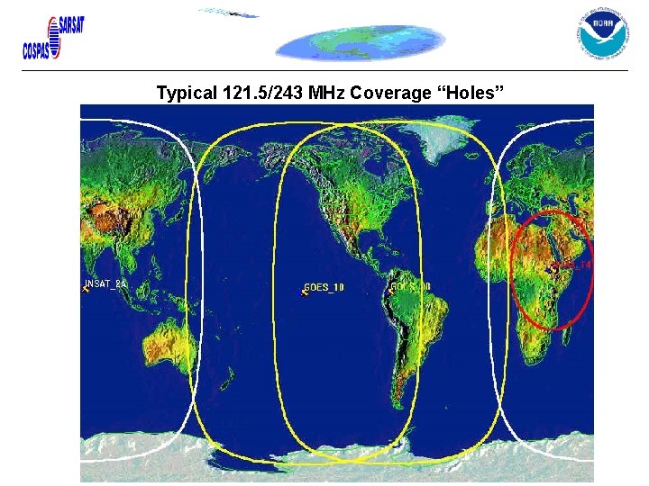 Typical 121. 5/243 MHz Coverage “Holes” Typical 121. 5/243 MHz Coverage “Holes”