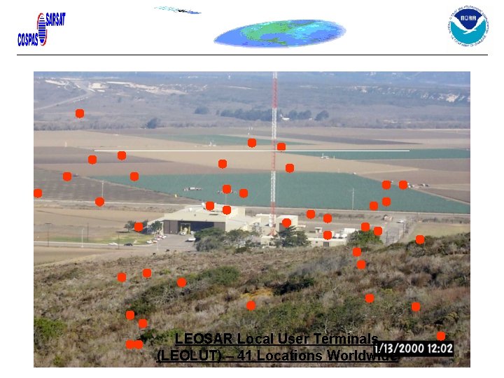LEOSAR Local User Terminals (LEOLUT) – 41 Locations Worldwide LEOSAR Local User Terminals (LEOLUT) – 41 Locations Worldwide