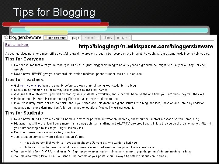 Tips for Blogging http: //blogging 101. wikispaces. com/bloggersbeware 