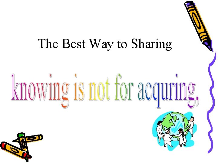 The Best Way to Sharing 