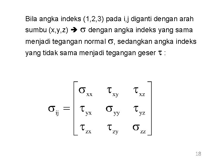 Bila angka indeks (1, 2, 3) pada i, j diganti dengan arah s dengan Bila angka indeks (1, 2, 3) pada i, j diganti dengan arah s dengan