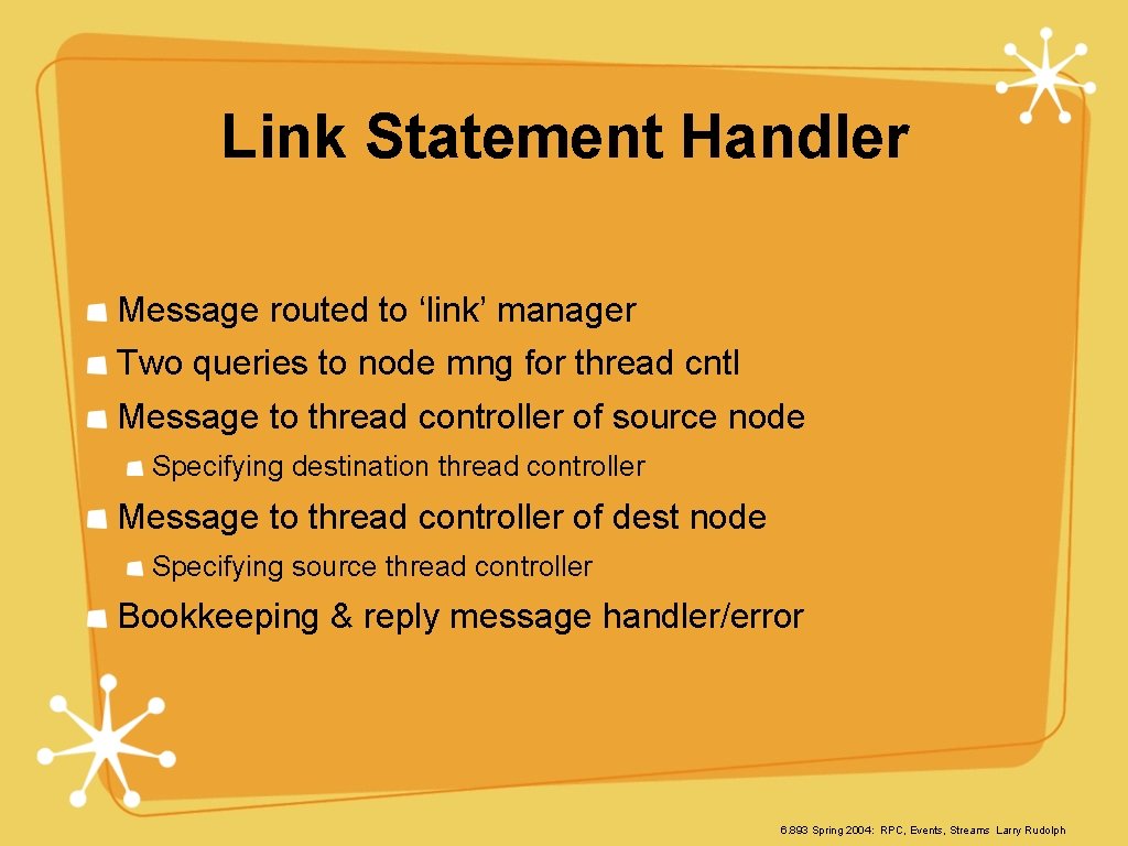 Link Statement Handler Message routed to ‘link’ manager Two queries to node mng for