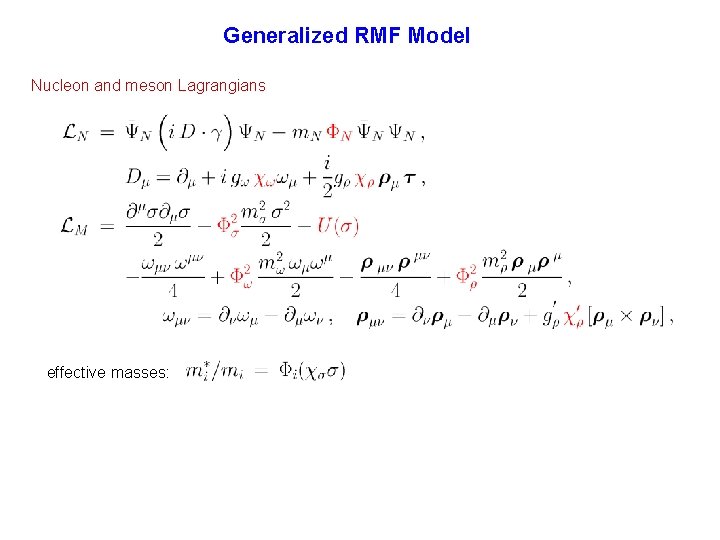 Generalized RMF Model Nucleon and meson Lagrangians effective masses: 