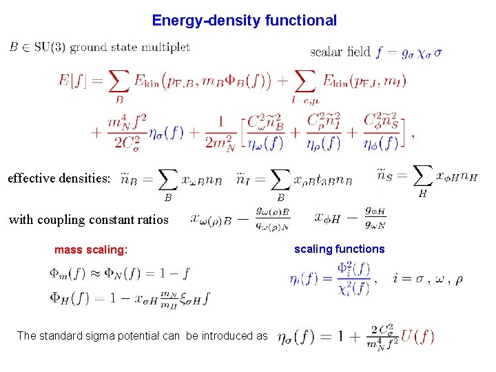 Energy-density functional effective densities: with coupling constant ratios mass scaling: The standard sigma potential
