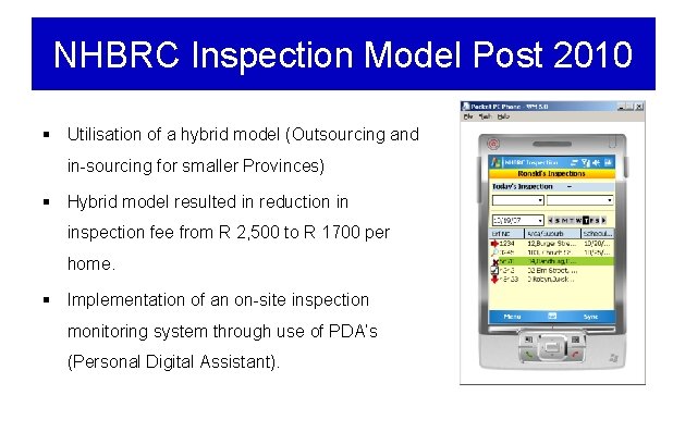 NHBRC Inspection Model Post 2010 § Utilisation of a hybrid model (Outsourcing and in-sourcing