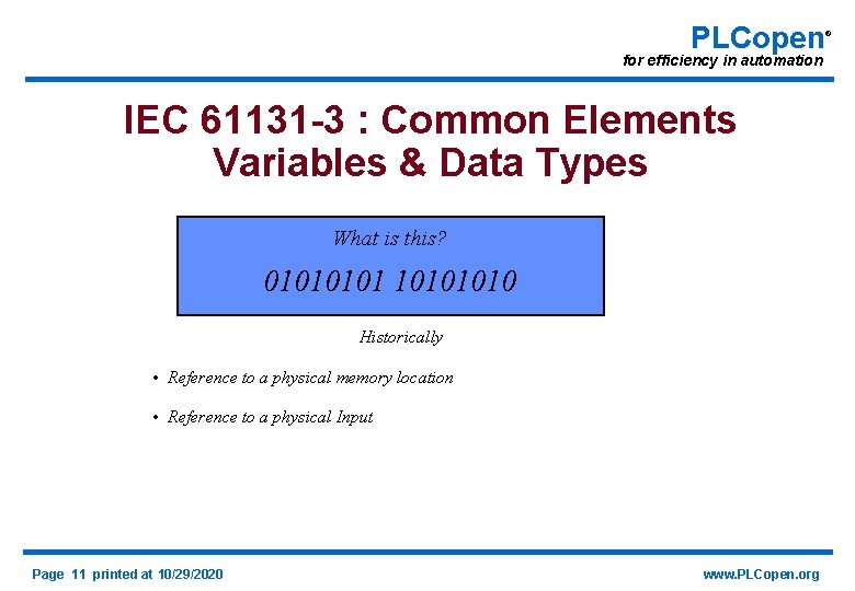 PLCopen for efficiency in automation IEC 61131 -3 : Common Elements Variables & Data