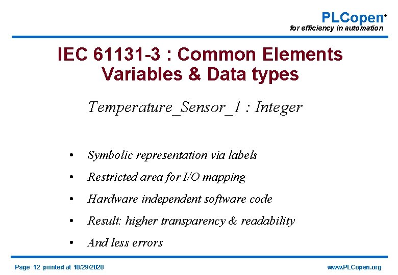 PLCopen for efficiency in automation IEC 61131 -3 : Common Elements Variables & Data