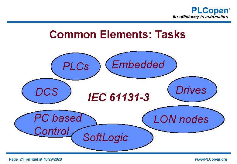 PLCopen for efficiency in automation Common Elements: Tasks PLCs DCS PC based Control Page