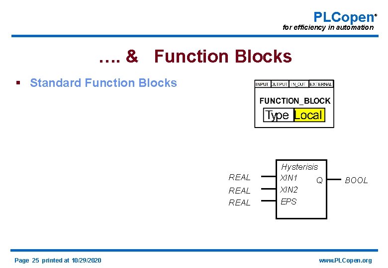 PLCopen for efficiency in automation …. & Function Blocks § Standard Function Blocks Hysterisis