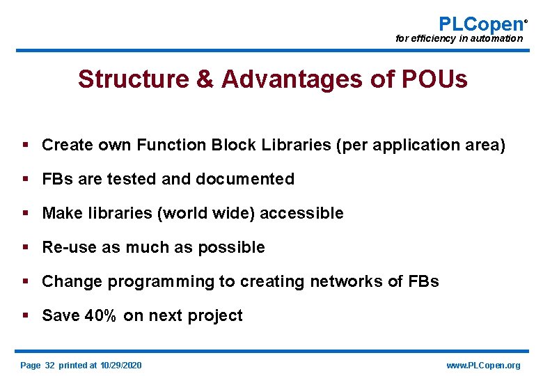 PLCopen for efficiency in automation Structure & Advantages of POUs § Create own Function