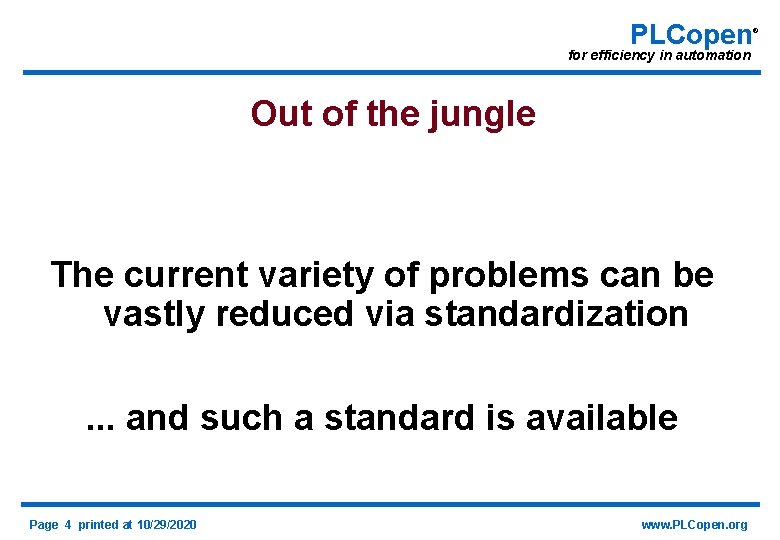 PLCopen for efficiency in automation Out of the jungle The current variety of problems