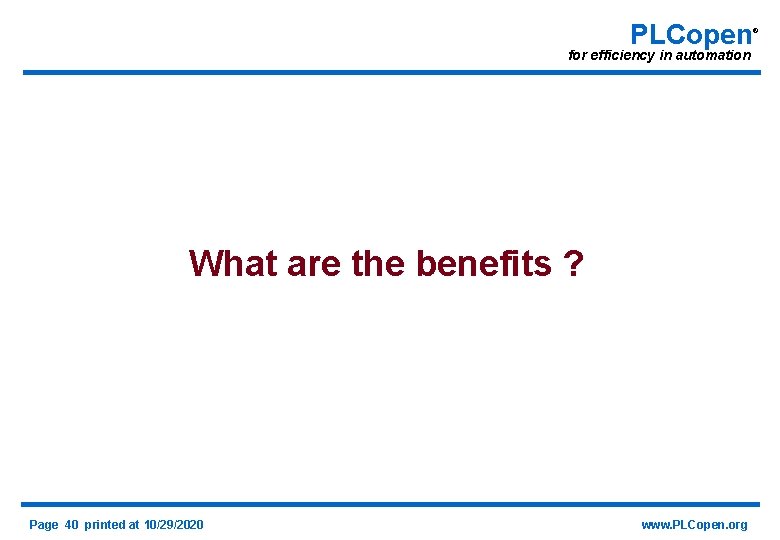 PLCopen for efficiency in automation What are the benefits ? Page 40 printed at