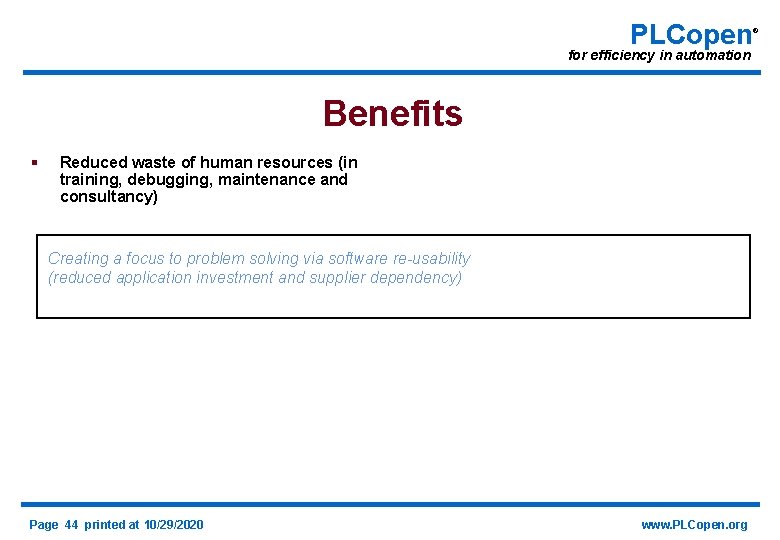 PLCopen for efficiency in automation Benefits § Reduced waste of human resources (in training,
